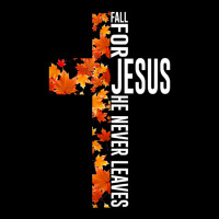 Fall For Jesus He Never Leaves Christian Faith Jesus Cross Adjustable Cap | Artistshot