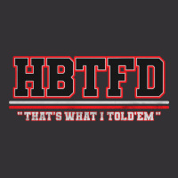 Hbtfd That's What I Told - Georgia Football Fans Vintage Hoodie | Artistshot