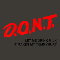 D.o.n.t. Don't Let Me Drink Milk It Makes My Tummy Hurt Bucket Hat | Artistshot