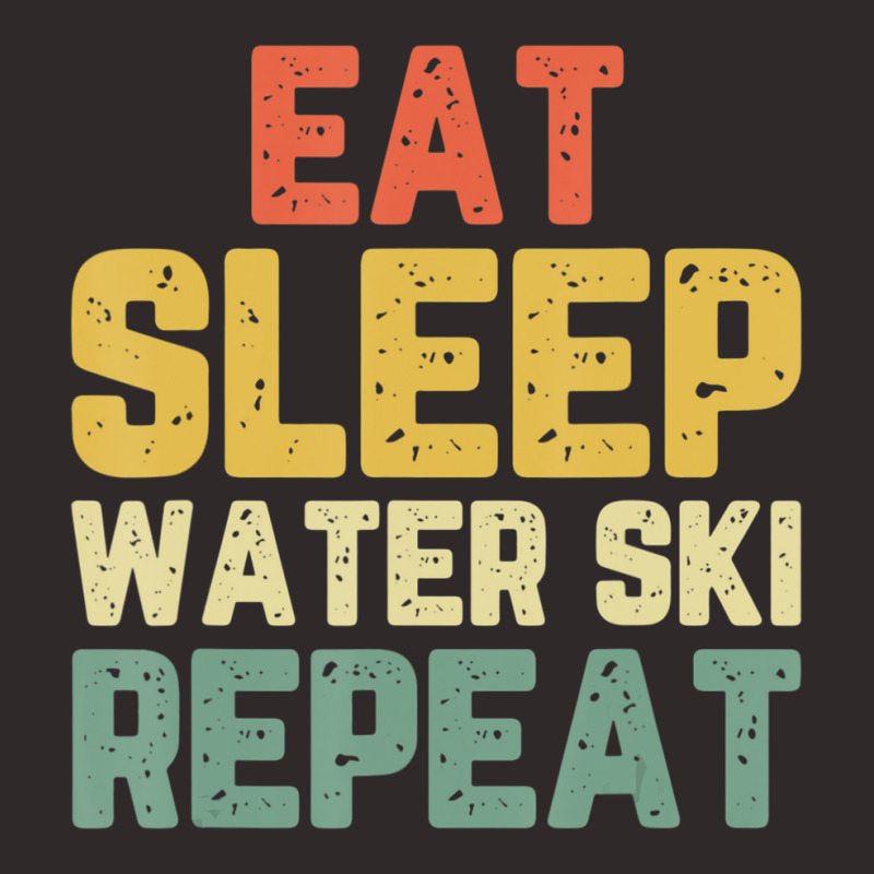 Eat Sleep Water Ski Repeat Skiing Skier Waterskiing Vintage Racerback Tank by cm-arts | Artistshot