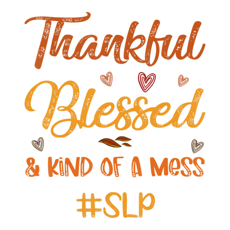 Slp Thankful Blessed And Kind Of A Mess Thanksgiving Fall Sticker | Artistshot