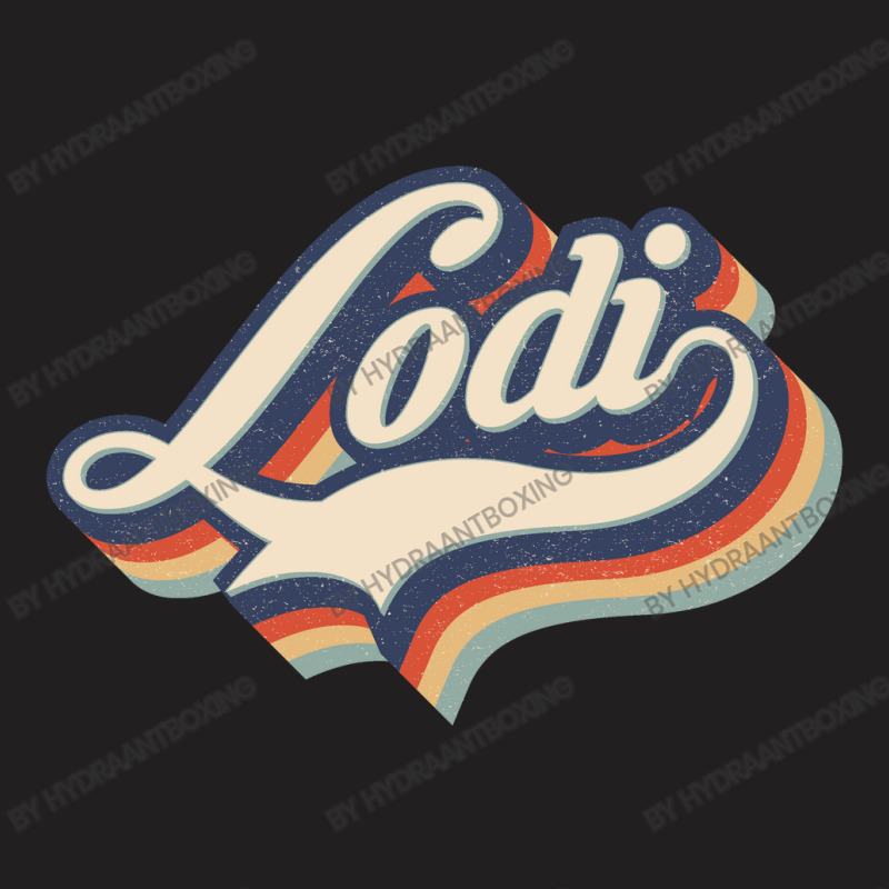 I Love Lodi City Usa Retro Vintage T-shirt | Artistshot