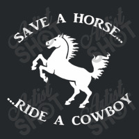 Save A Horse Ride A Cowboy Crewneck Sweatshirt | Artistshot