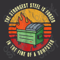 The Strongest Steel Is Forged In The Fire Of A Dumpster Vintage Hoodie And Short Set | Artistshot