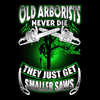 Old Arborists They Just Get Amaller Saws Long Sleeve Shirts | Artistshot