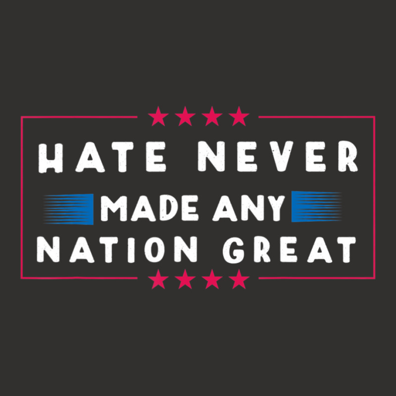 Hate Never Made Any Nation Great, Anti-trump 2020 Champion Hoodie | Artistshot