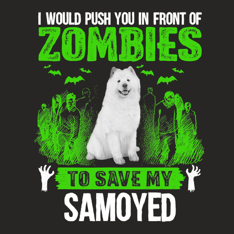 Push You In Front Of Zombies Save Samoyed Dog Ladies Fitted T-Shirt by thutrinh | Artistshot