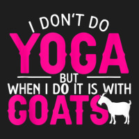 Goat Yoga For Yoga And Goat Lovers Classic T-shirt | Artistshot