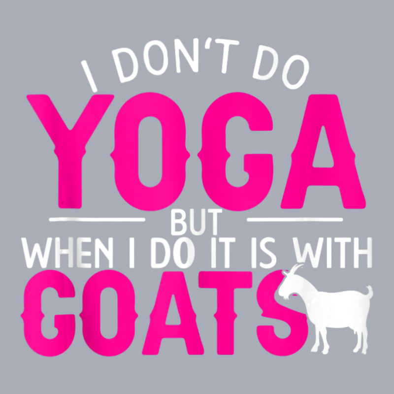 Goat Yoga For Yoga And Goat Lovers Tank Dress by cm-arts | Artistshot