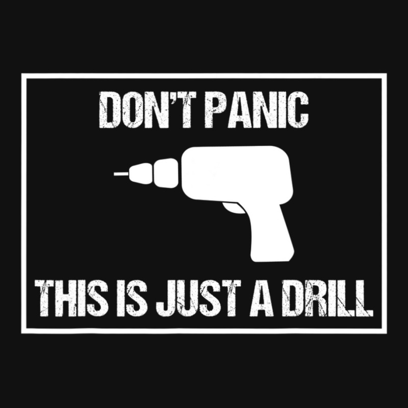 Don't Panic This Is Not A Drill Tool Joke Sarcastic Graphic Youth T-shirt | Artistshot