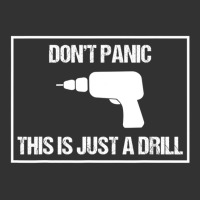 Don't Panic This Is Not A Drill Tool Joke Sarcastic Baby Bodysuit | Artistshot