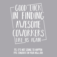 Good Luck In Finding Awesome Coworkers Like Us Again Youth 3/4 Sleeve | Artistshot