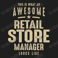 Awesome Retail Store Manager Job Occupation Classic T-shirt | Artistshot