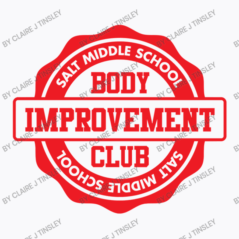 Body Improvement Club T-Shirt by Claire J Tinsley | Artistshot