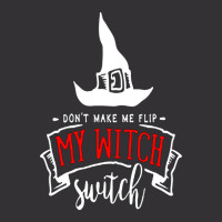 Don't Make Me Flip My Witch Switch Vintage Short | Artistshot