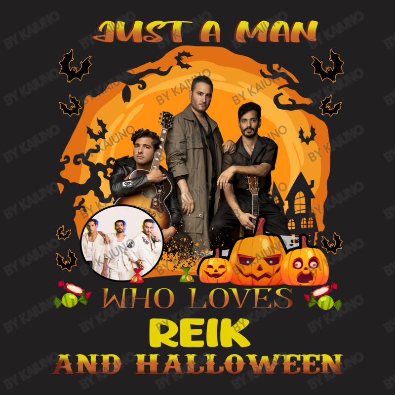 Just A Man Who Loves Reik And Halloween T-shirt | Artistshot