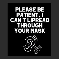 I Can’t Lipread Through Your Mask Hearing Impaired Deaf Exclusive T-shirt | Artistshot