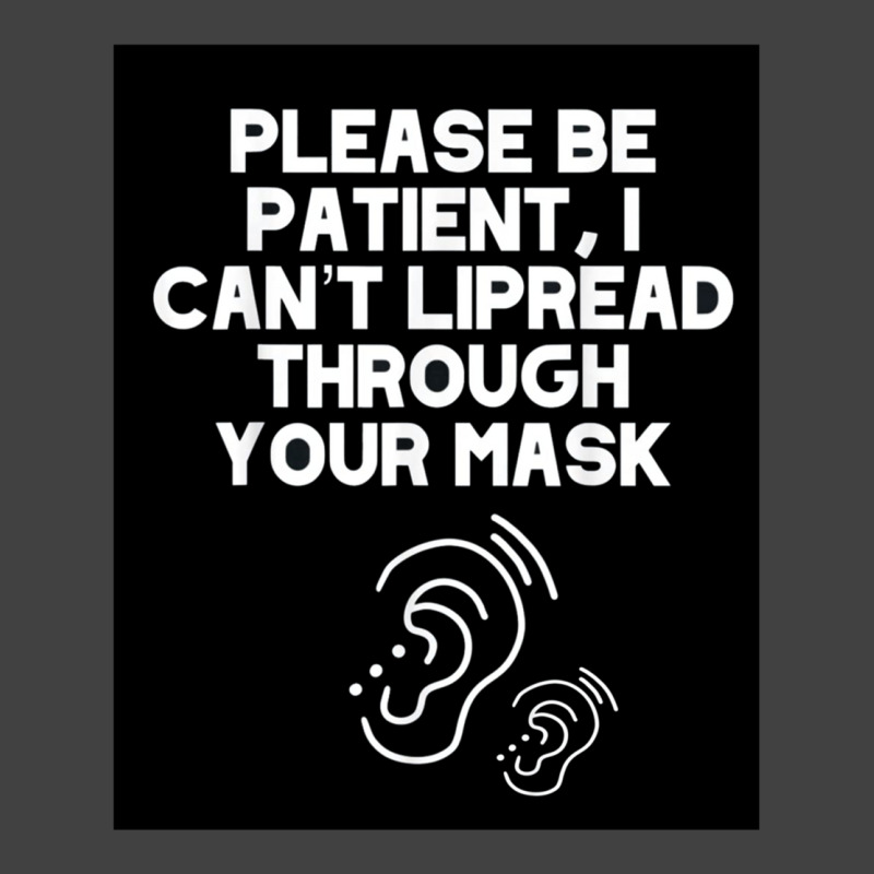 I Can’t Lipread Through Your Mask Hearing Impaired Deaf Vintage T-Shirt by PEGGYBROWNEE | Artistshot