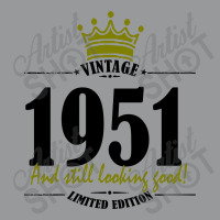 Vintage 1951 And Still Looking Good Crewneck Sweatshirt | Artistshot