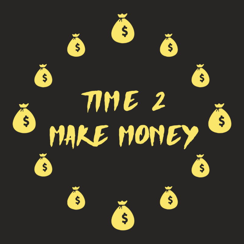 Time 2 Make Money Ladies Fitted T-Shirt by cm-arts | Artistshot