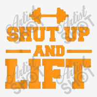 Shut Up And Lift Unisex Weight Lifting Body Building Skinny Tumbler | Artistshot