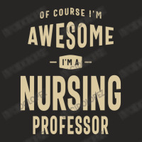 Awesome I'm A Nursing Professor Funny Job Ladies Fitted T-shirt | Artistshot