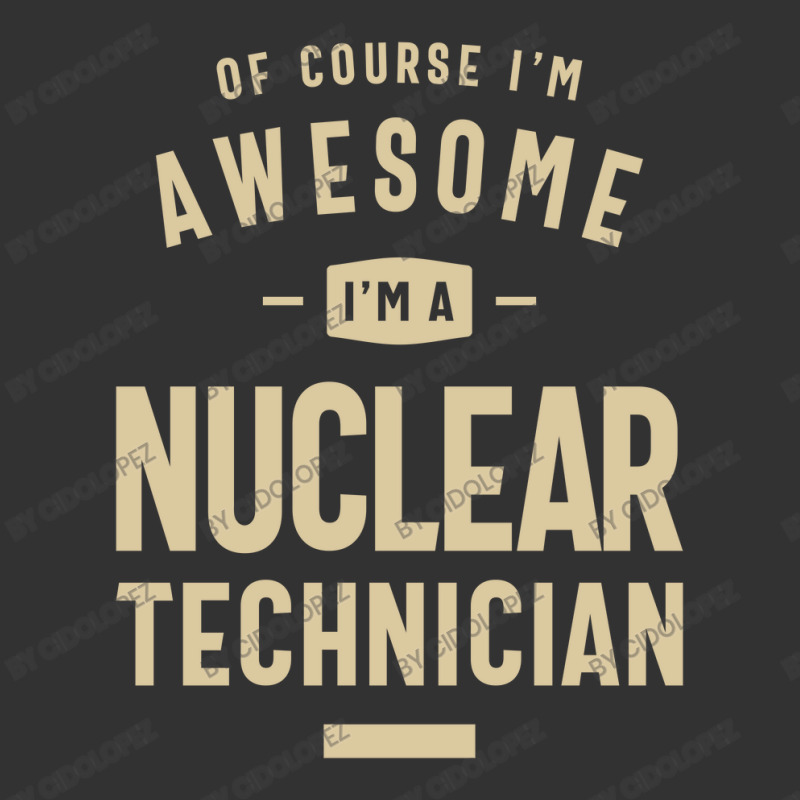 Awesome I'm A Nuclear Technician Funny Job Baby Bodysuit by cidolopez | Artistshot