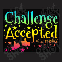 Challenge Accepted T-shirt | Artistshot