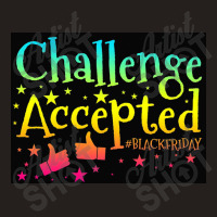 Challenge Accepted Tank Top | Artistshot