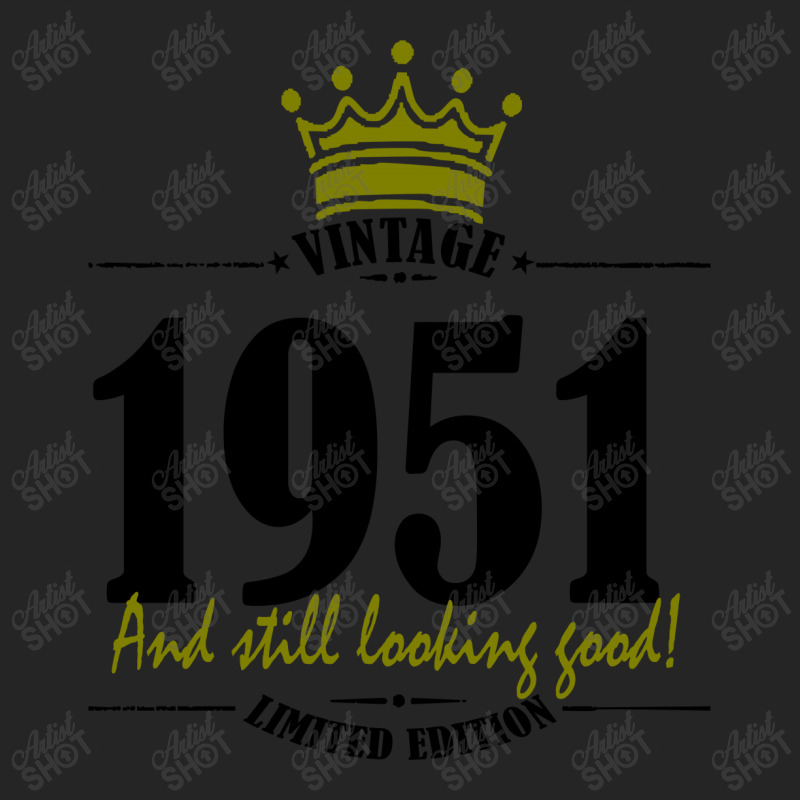 Vintage 1951 And Still Looking Good Unisex Hoodie | Artistshot