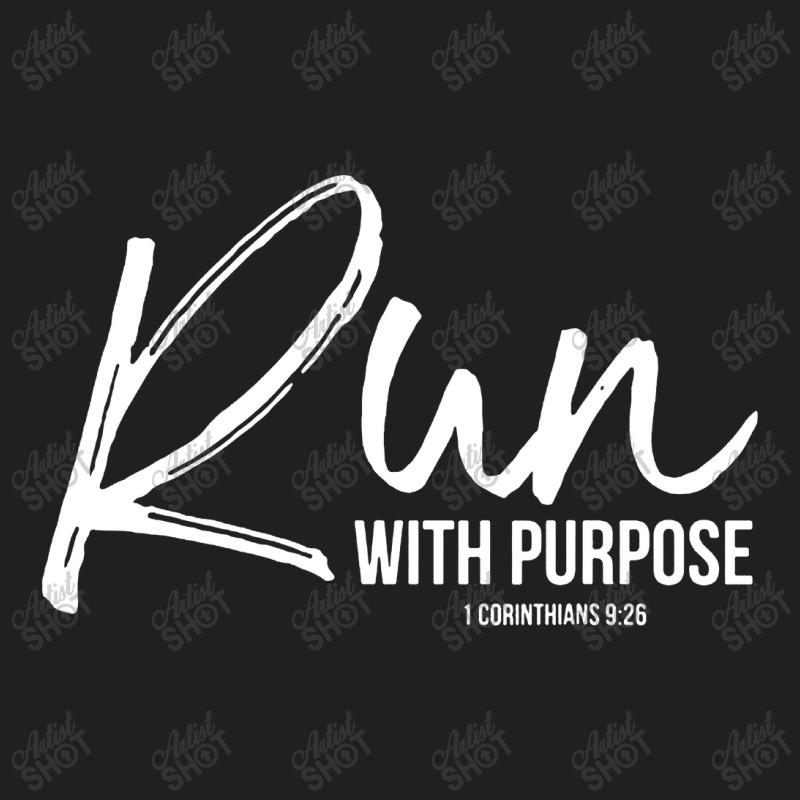 Run With Purpose T-shirt | Artistshot