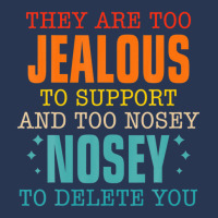 They Are Too Jealous To Support You And Too-nosey To Delete Ladies Denim Jacket | Artistshot