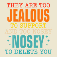 They Are Too Jealous To Support You And Too-nosey To Delete Cropped Hoodie | Artistshot