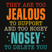 They Are Too Jealous To Support You And Too-nosey To Delete Scorecard Crop Tee | Artistshot