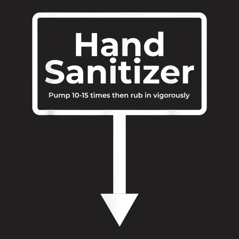 Hand Sanitizer   Funny Adult Humour Christmas Gag Gift T Shirt T-Shirt by cm-arts | Artistshot