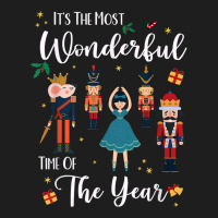 It's The Most Wonderful Time Of The Year Nutcracker Squad T Shirt Classic T-shirt | Artistshot