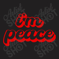 I Come In Peace  I'm Peace T-shirt | Artistshot