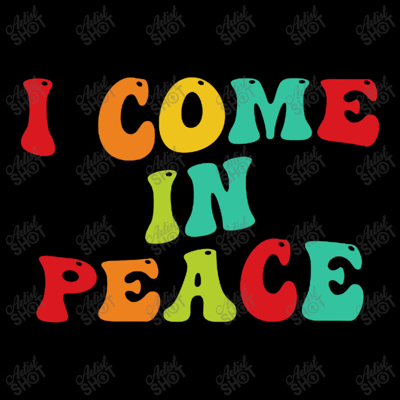 I Come In Peace Zipper Hoodie | Artistshot