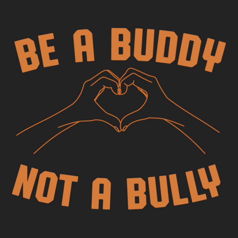 Custom Be A Buddy Not A Bully Orange Unity Day Bullying Prevention Long ...