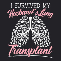 I Survived My Husband's Lung Transplant Organ Donation T Shirt Youth Tee | Artistshot