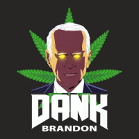 Dank Brandon Joe Biden Cannabis Legalization Premium T Shirt Ladies Fitted T-shirt | Artistshot