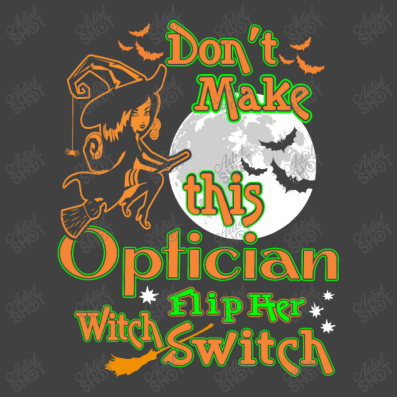 Optician Flip Her Witch Switch Halloween Tshirt Vintage T-shirt | Artistshot