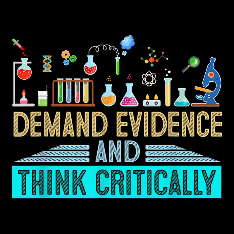 Demand Evidence And Think Critically Science T Shirt Lightweight Hoodie by cm-arts | Artistshot