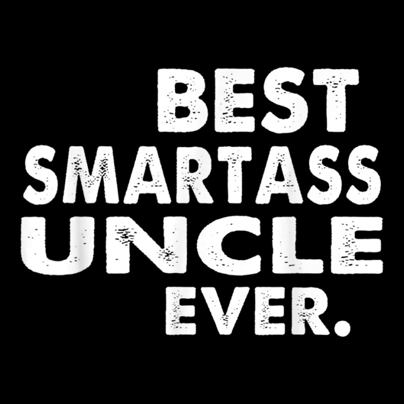 Best Smartass Uncle Ever T Shirt Men's 3/4 Sleeve Pajama Set | Artistshot