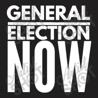 General Election Now T-shirt | Artistshot