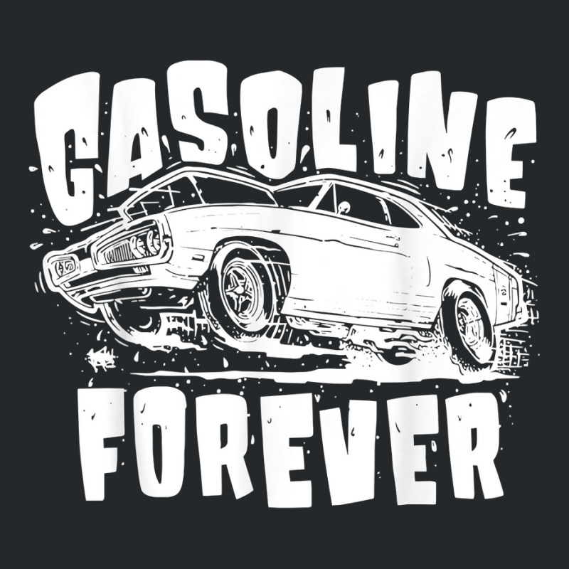 Gasoline Forever Funny Gas Cars Tees T Shirt Crewneck Sweatshirt | Artistshot