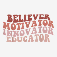 Believer Motivator Innovator Educator Retro Teacher Gifts T Shirt Adjustable Cap | Artistshot