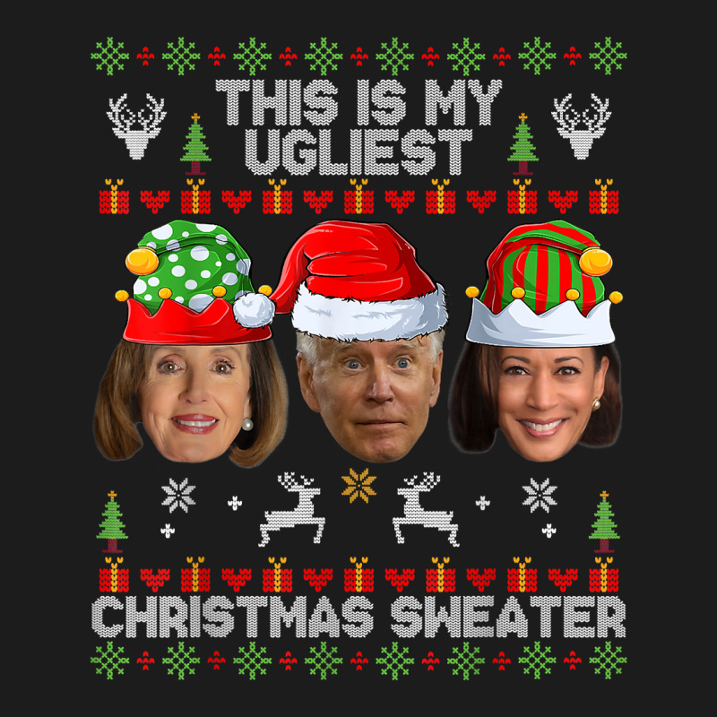 This Is My Ugliest Christmas Sweater Funny Joe Biden Kamala T Shirt Hoodie & Jogger Set | Artistshot