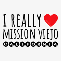 I Really Love (heart) Mission Viejo California Tank Top Ladies Fitted T-shirt | Artistshot