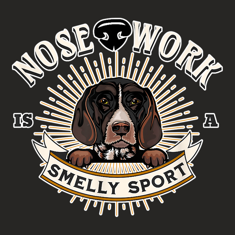 Nose Work For The Dogs Nosework German Shorthaired Pointer T Shirt Ladies Fitted T-Shirt by cm-arts | Artistshot